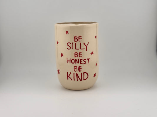 Be Silly, Be Honest, Be Kind