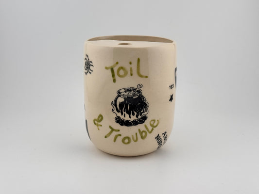 Toil and Trouble