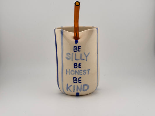 Be Silly, Be Honest, Be Kind